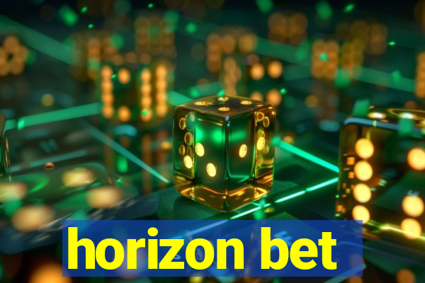 horizon bet