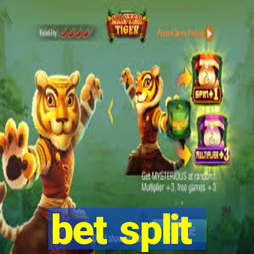 bet split