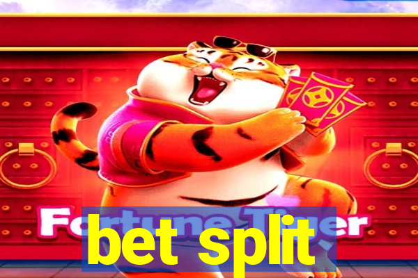 bet split