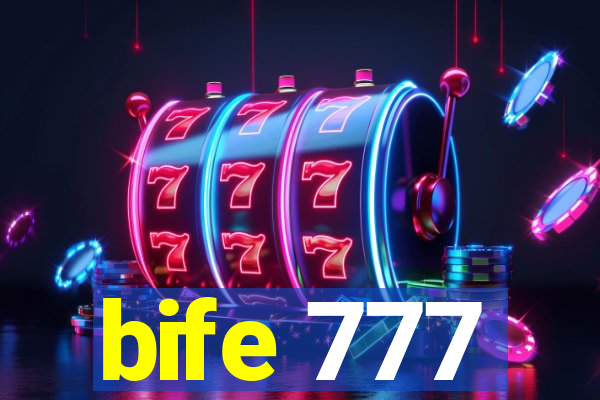 bife 777