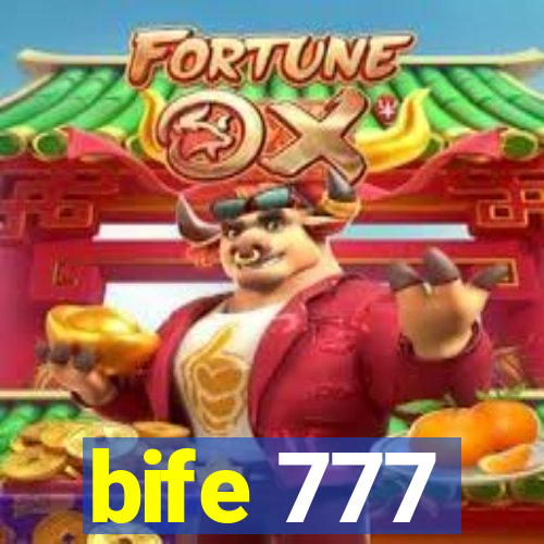 bife 777