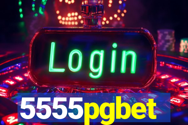 5555pgbet