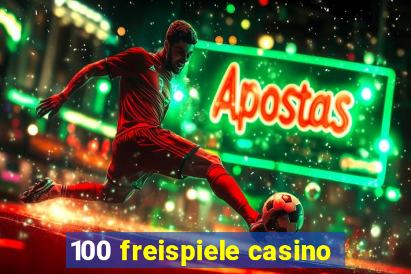 100 freispiele casino