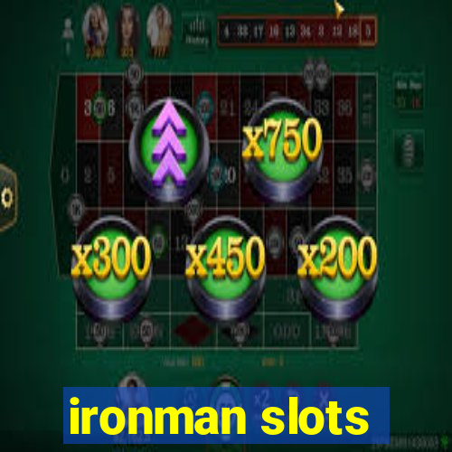 ironman slots