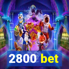 2800 bet