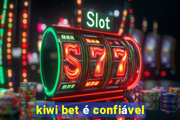 kiwi bet é confiável