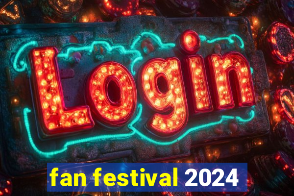 fan festival 2024