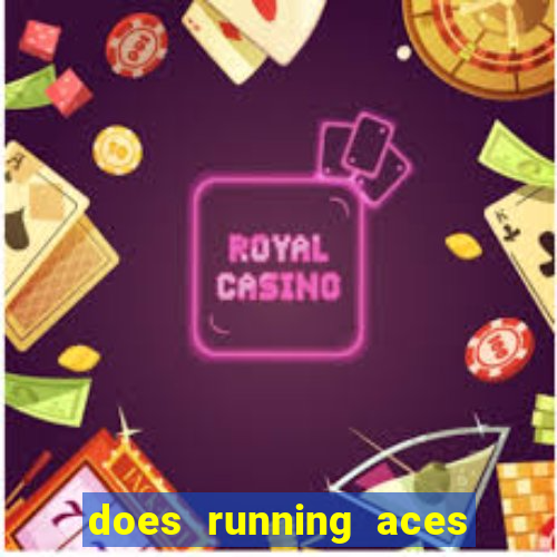 does running aces have slot machines