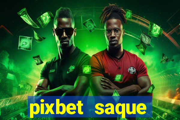 pixbet saque r谩pido apk download