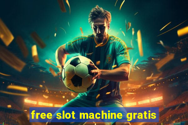 free slot machine gratis