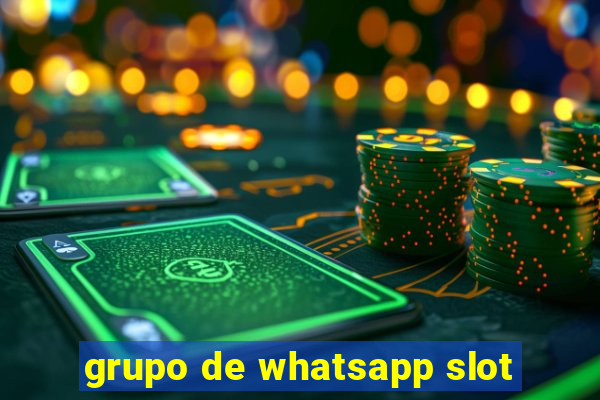 grupo de whatsapp slot