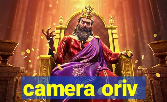 camera oriv