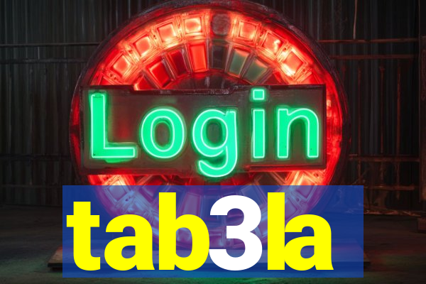 tab3la