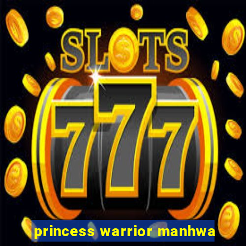 princess warrior manhwa