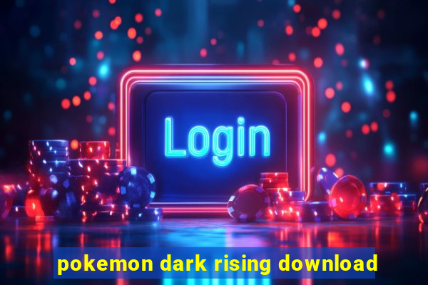 pokemon dark rising download