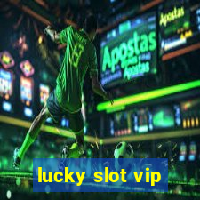 lucky slot vip