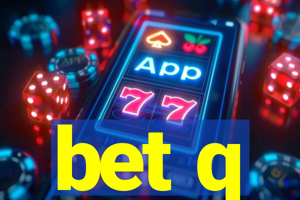 bet q