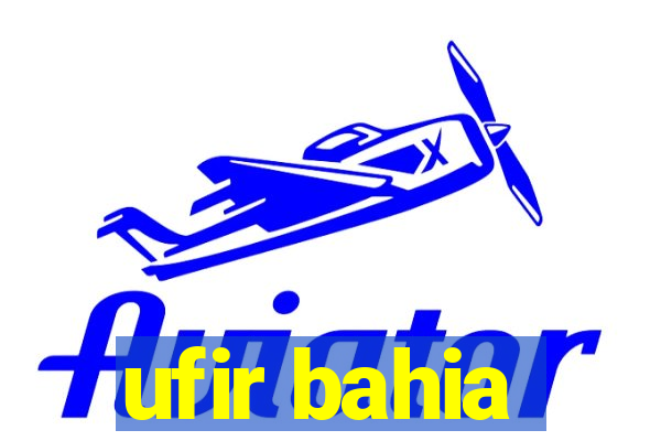 ufir bahia