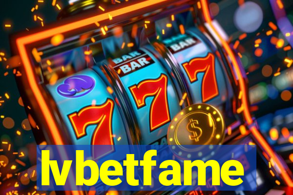 lvbetfame