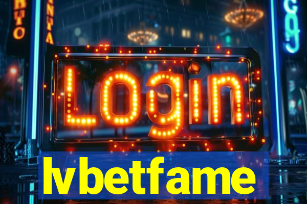 lvbetfame