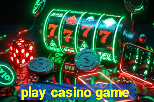 play casino game