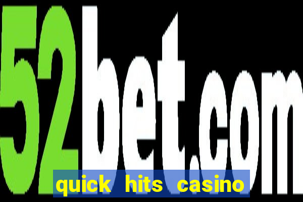 quick hits casino slot game