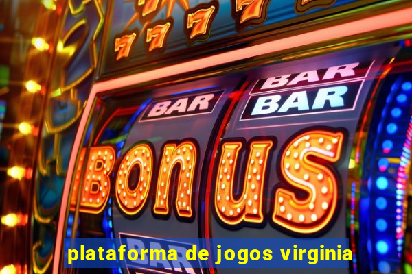 plataforma de jogos virginia