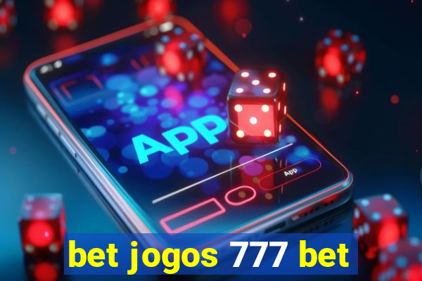 bet jogos 777 bet