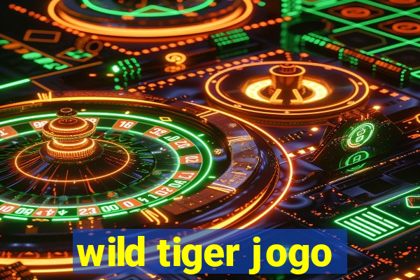 wild tiger jogo