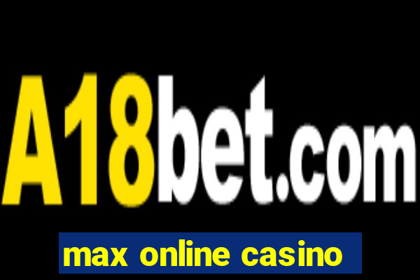 max online casino