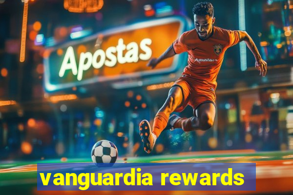 vanguardia rewards