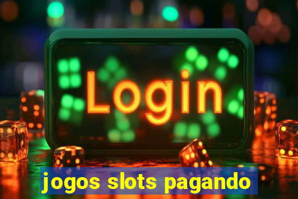 jogos slots pagando