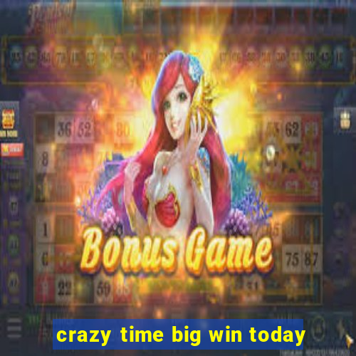 crazy time big win today