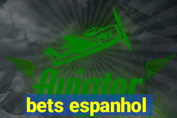 bets espanhol