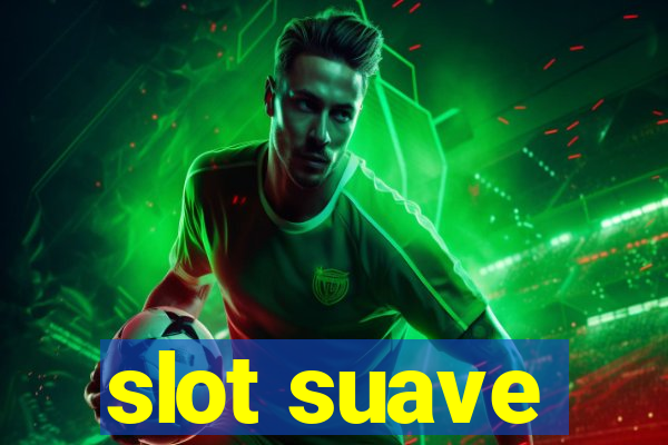 slot suave