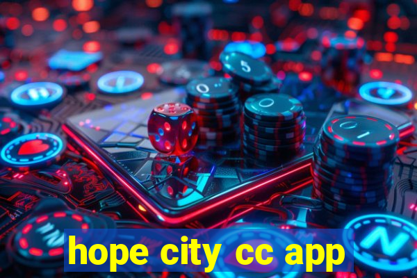 hope city cc app