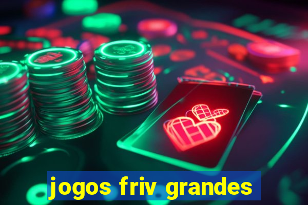 jogos friv grandes