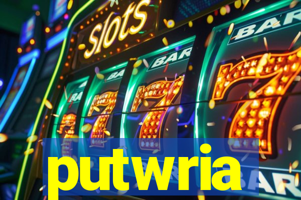 putwria