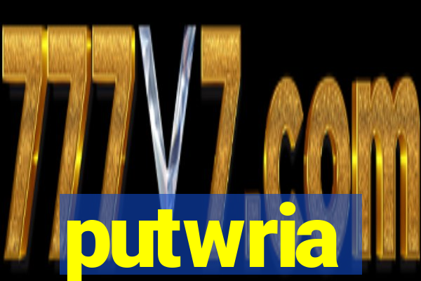 putwria