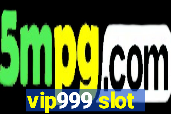 vip999 slot