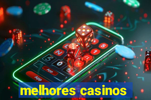 melhores casinos