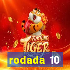 rodada 10