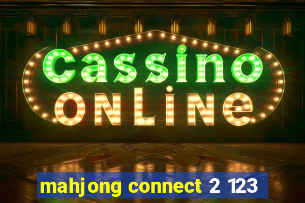 mahjong connect 2 123