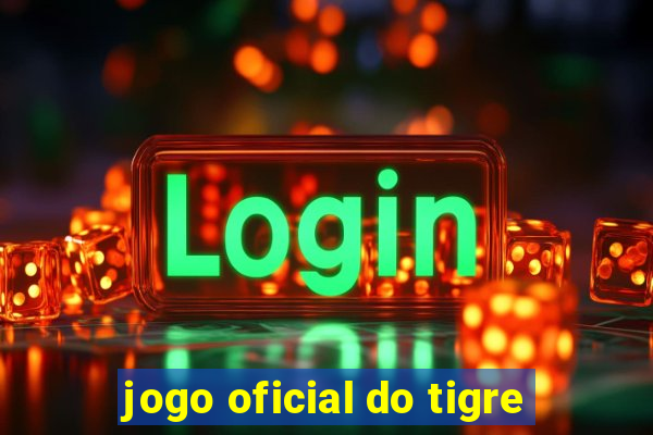 jogo oficial do tigre