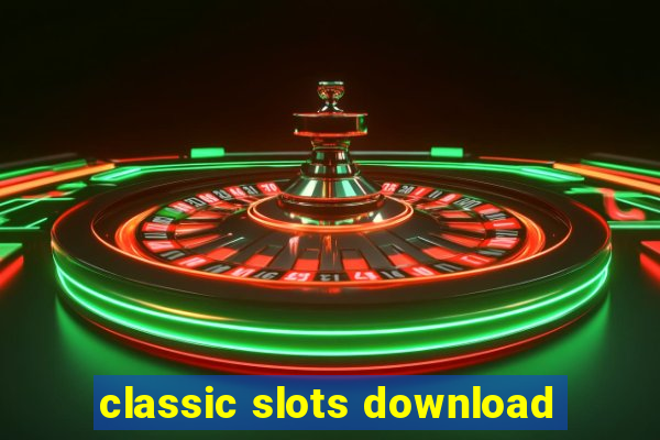 classic slots download