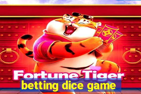 betting dice game