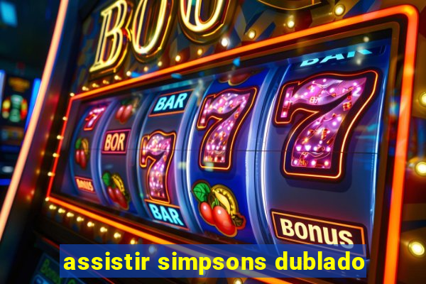 assistir simpsons dublado