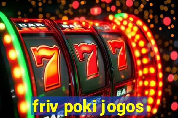 friv poki jogos