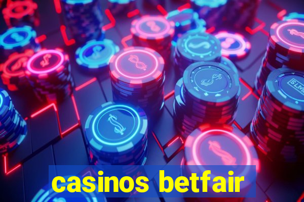 casinos betfair