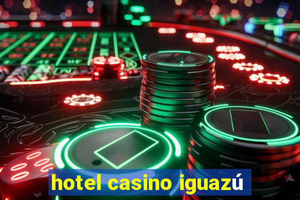 hotel casino iguazú